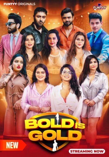 Bold is Gold (2025) Funtyy UNRATED Hindi S01E01T03 Hot Series HDRip | 1080p | 720p | 480p