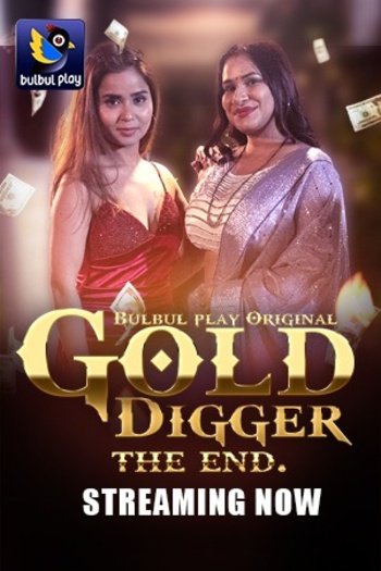 Gold Digger (2025) BulbulPlay UNRATED Hindi S01E05T06 Hot Series HDRip | 1080p | 720p | 480p
